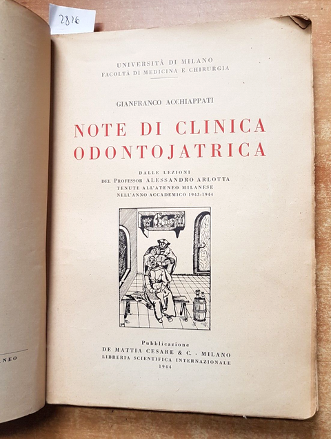 NOTE DI CLINICA ODONTOJATRICA 1944 Gianfranco Acchiappati DE MATTIA CESARE