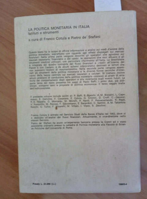 LA POLITICA MONETARIA IN ITALIA ISTITUTI E STRUMENTI 1979 COTULA DE STEFANI 365