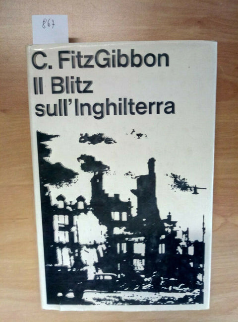 IL BLITZ SULL'INGHILTERRA - FITZGIBBON 1965 SANSONI - 867