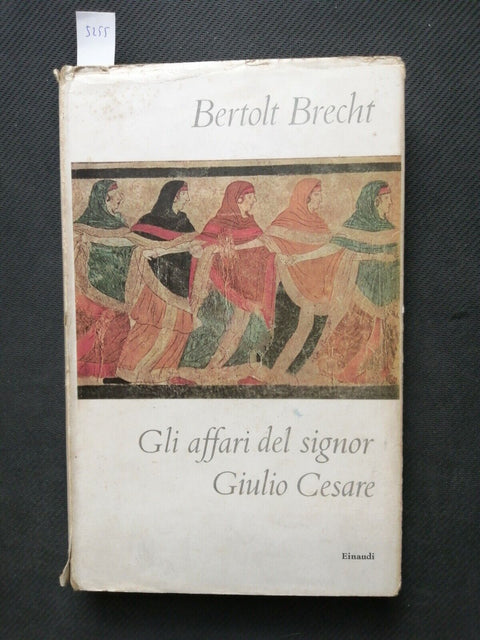 BERTOLT BRECHT - GLI AFFARI DEL SIGNOR GIULIO CESARE 1960 EINAUDI (5255