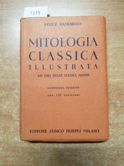 MITOLOGIA CLASSICA ILLUSTRATA - FELICE RAMORINO - HOEPLI - 1948 - (1299