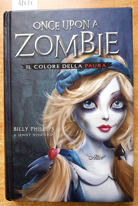 ONCE UPON A ZOMBIE il colore della paura - Nissenson Phillips 2017 EDICART(