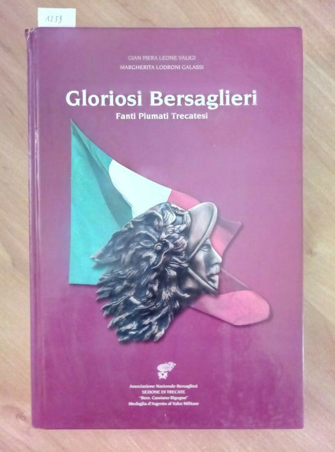 GLORIOSI BERSAGLIERI FANTI PIUMATI TRECATESI - TRECATE 2011 VALIGI GALASSI/ 1259