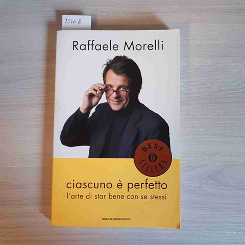 CIASCUNO E' PERFETTO L'ARTE DI STAR BENE CON SE STESSI Raffaele Morelli Oscar