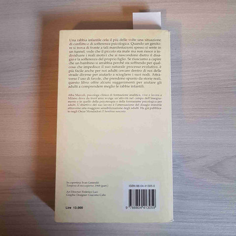 IL BAMBINO ARRABBIATO capire le rabbie infantili ALBA MARCOLI - MONDADORI - 1998