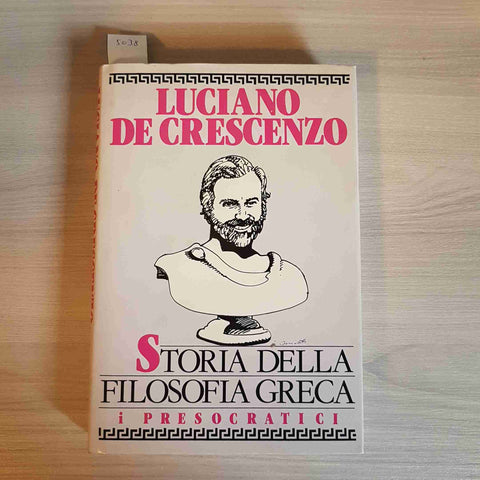 STORIA DELLA FILOSOFIA GRECA - I PRESOCRATICI - LUCIANO DE CRESCENZO - CDE 1991