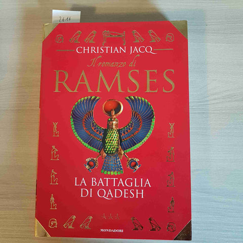 IL ROMANZO DI RAMSES LA BATTAGLIA DI QADESH - CHRISTIAN JACQ - MONDADORI - 1997