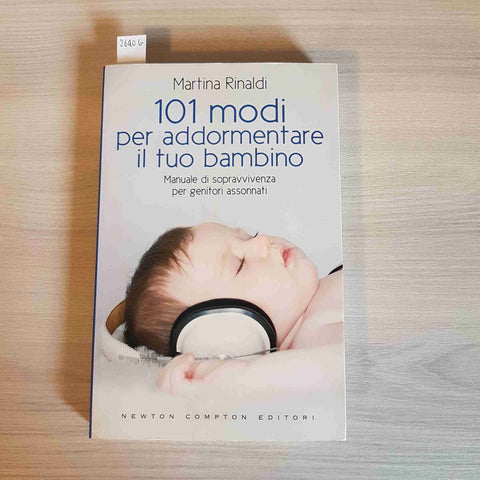 101 MODI PER ADDORMENTARE IL TUO BAMBINO - MARTINA RINALDI - NEWTON COMPTON-2010