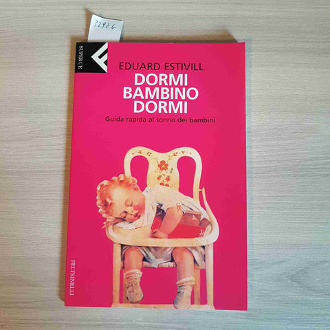 DORMI BAMBINO DORMI - EDUARD ESTIVILL - FELTRINELLI - 2002