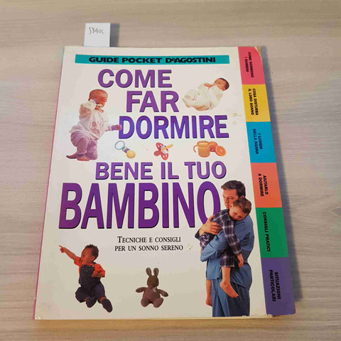 COME FAR DORMIRE BENE IL TUO BAMBINO - DEAGOSTINI - 2001