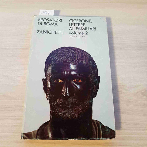 CICERONE LETTERE AI FAMILIARI VOLUME 2 - PROSATORI DI ROMA - ZANICHELLI - 1968