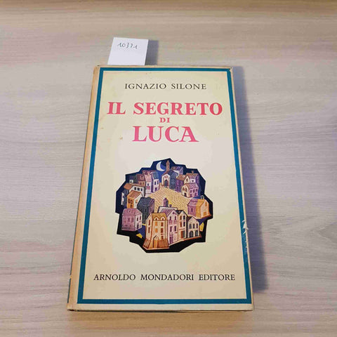 IL SEGRETO DI LUCA - IGNAZIO SILONE - 2° edizione - MONDADORI - 1957