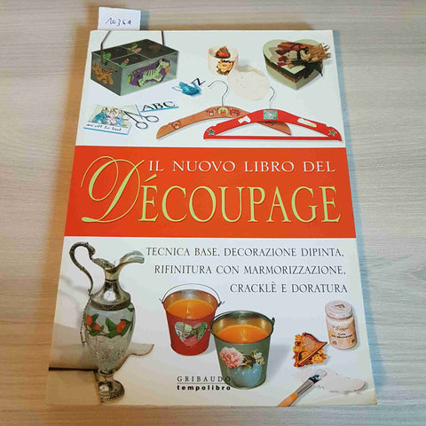 IL NUOVO LIBRO DEL DECOUPAGE - GRIBAUDO - 2005