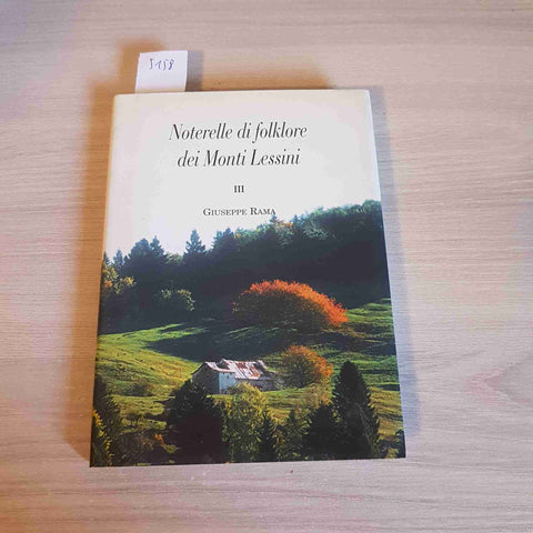 NOTERELLE DI FOLKLORE DEI MONTI LESSINI III - GIUSEPPE RAMA - 2004 lessinia