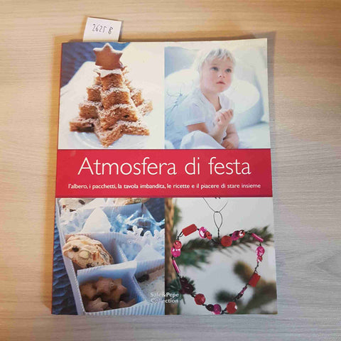 ATMOSFERA DI FESTA - SALE & PEPE COLLECTION - MONDADORI - 2007