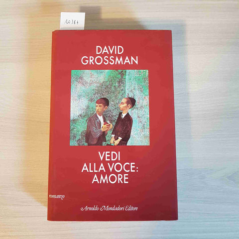 VEDI ALLA VOCE: AMORE - DAVID GROSSMAN - MONDADORI - 1988