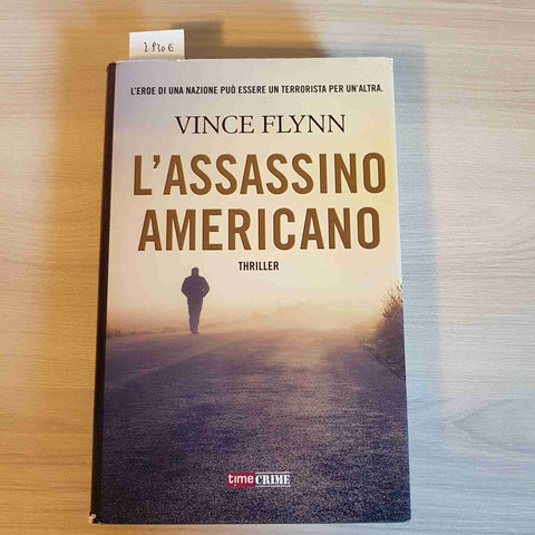 L'ASSASSINO AMERICANO - VINCE FLYNN - TIME CRIME - 2017