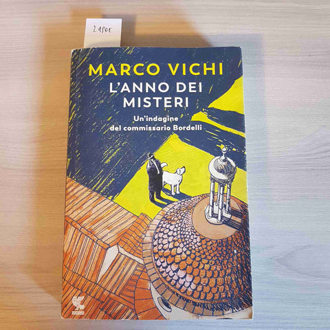 L'ANNO DEI MISTERI un'indagine commissario Bordelli MARCO VICHI - GUANDA 2019