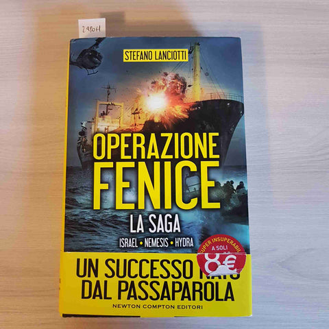 OPERAZIONE FENICE LA SAGA - STEFANO LANCIOTTI - NEWTON COMPTON - 2014