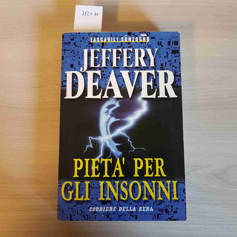 PIETA' PER GLI INSONNI - JEFFERY DEAVER - CORRIERE DELLA SERA - 2000