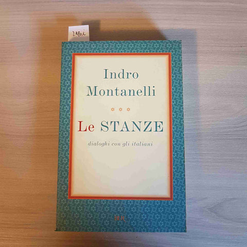 LE STANZE - DIALOGHI CON GLI ITALIANI - INDRO MONTANELLI - BUR - 2004