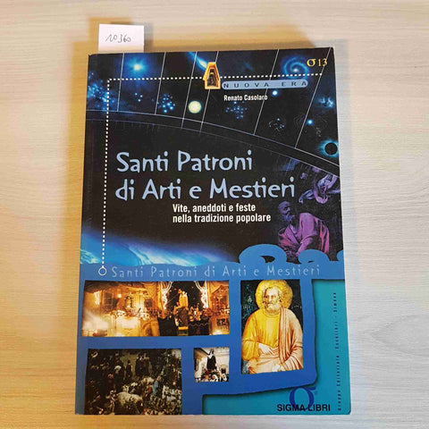 SANTI PATRONI DI ARTI E MESTIERI - RENATO CASOLARO - SIGMA LIBRI - 2006