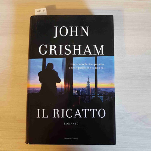 IL RICATTO trhriller giallo JOHN GRISHAM 1°edizione MONDADORI 2009