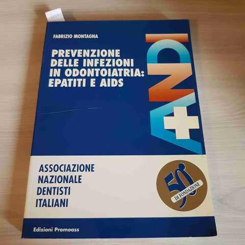 PREVENZIONE DELLE INFEZIONI IN ODONTOIATRIA: EPATITI E AIDS - FABRIZIO MONTAGNA