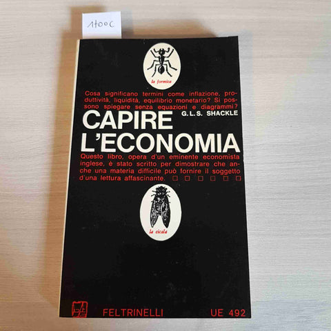 CAPIRE L'ECONOMIA - SHACKLE - FELTRINELLI - 1972