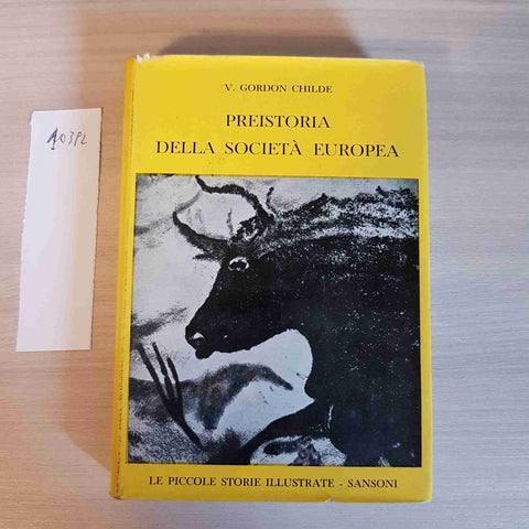 PREISTORIA DELLA SOCIETA' EUROPEA 20 - SANSONI - 1958