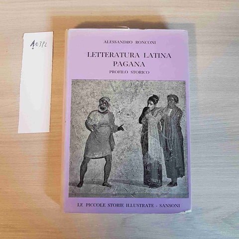 LETTERATURA LATINA PAGANA PROFILO STORICO 12 - SANSONI - 1957