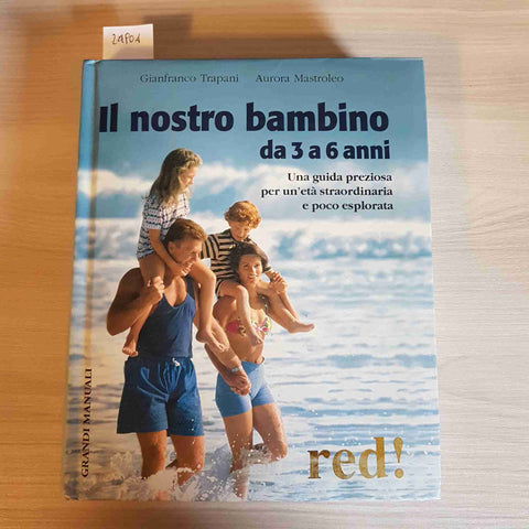 IL NOSTRO BAMBINO DA 3 A 6 ANNI - TRAPANI, MASTROLEO - RED! - 2006