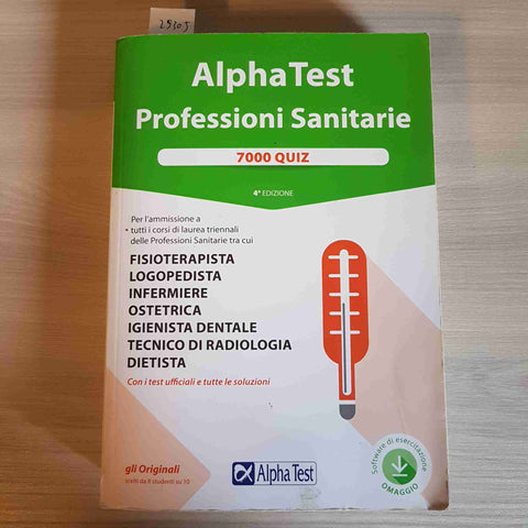 ALPHA TEST PROFESSIONI SANITARIE 7000 quiz con soluzioni 2018 università