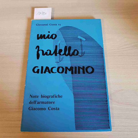 MIO FRATELLO GIACOMINO armatore GIOVANNI COSTA crociere giacomo 1978 ALZANI