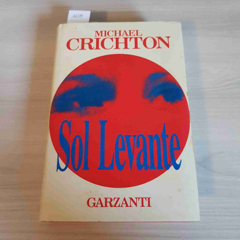 SOL LEVANTE - prima edizione MICHAEL CRICHTON - GARZANTI - 1992