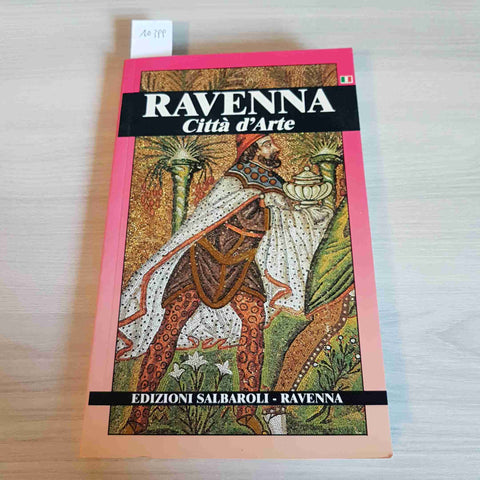 RAVENNA CITTA' D'ARTE + pianta del centro citta' EDIZIONI SALBAROLI