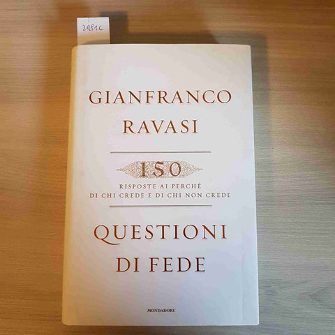 QUESTIONI DI FEDE - GIANFRANCO RAVASI - MONDADORI prima edizione 2010