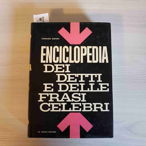 ENCICLOPEDIA DEI DETTI E DELLE FRASI CELEBRI - CORRADO SIMIONI - DE VECCHI-1963