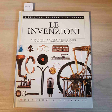 LE INVENZIONI - BIBLIOTECA ILLUSTRATA DEL SAPERE - DORLING KINDERSLEY - 1991