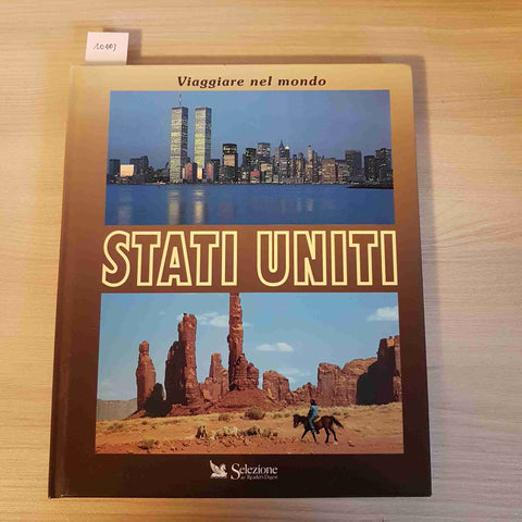 STATI UNITI - VIAGGIARE NEL MONDO - SELEZIONE DAL READER'S DIGEST - 1996