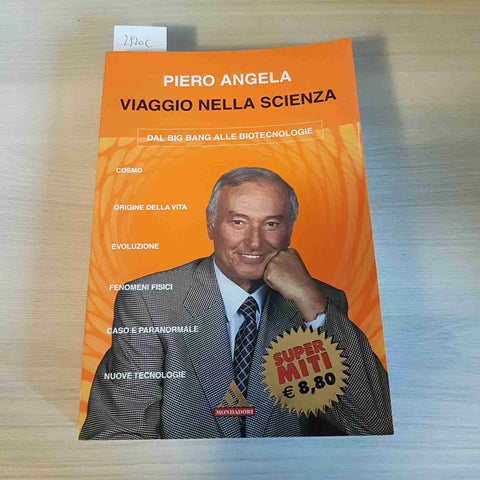 VIAGGIO NELLA SCIENZA - PIERO ANGELA - MONDADORI - 2002