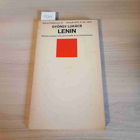 LENIN teoria e prassi nella personalita' di un rivoluzionario LUKACS - EINAUDI