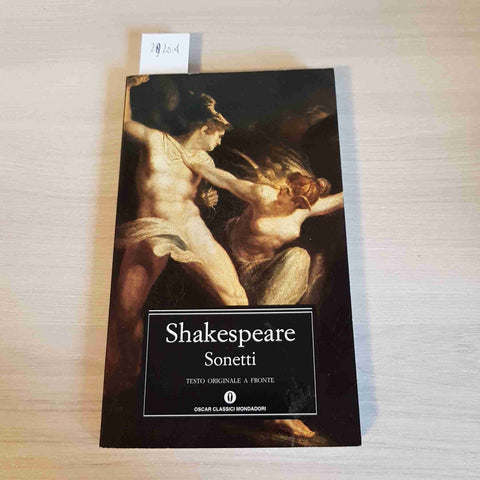 SONETTI - SHAKESPEARE - MONDADORI - 2000 testo originale a fronte