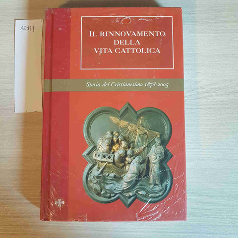 IL RINNOVAMENTO DELLA VITA CATTOLICA- FAMIGLIA CRISTIANA -CRISTINESIMO 1878 2005