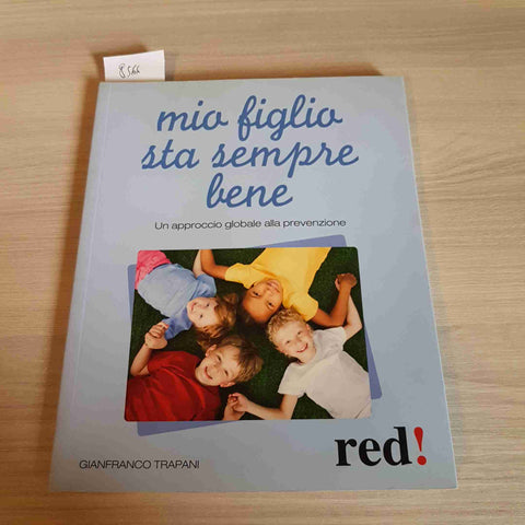 MIO FIGLIO STA SEMPRE BENE - GIANFRANCO TRAPANI - RED! - 2011