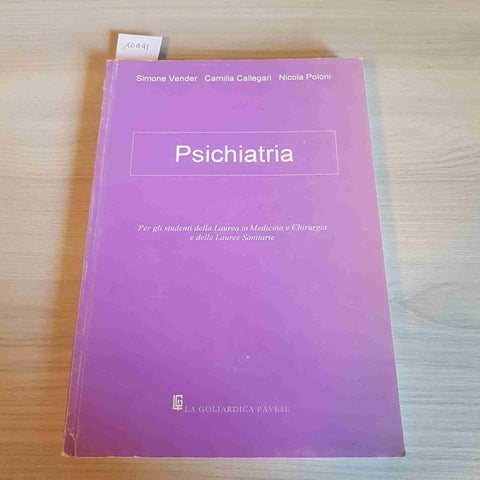 PSICHIATRIA - VENDER, CALLEGARI, POLONI - LA GOLIARDICA PAVESE - 2006