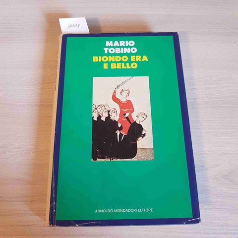 BIONDO ERA E BELLO - MARIO TOBINO 1°edizione MONDADORI agosto 1974