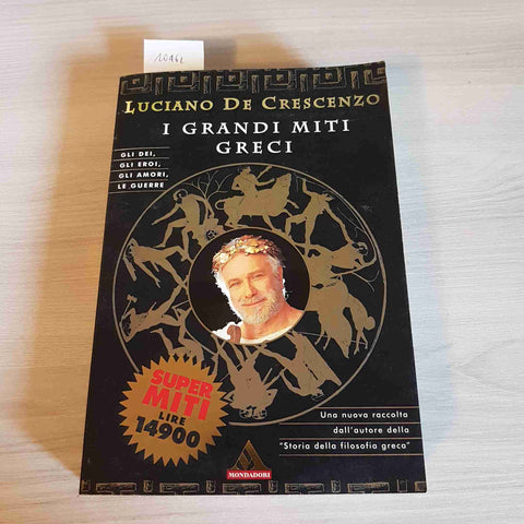 I GRANDI MITI GRECI filosofia DEI EROI - LUCIANO DE CRESCENZO - MONDADORI - 1999