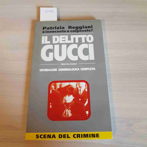 IL DELITTO GUCCI Patrizia Reggiani e' innocente o colpevole? FABIO FOX GARIANI