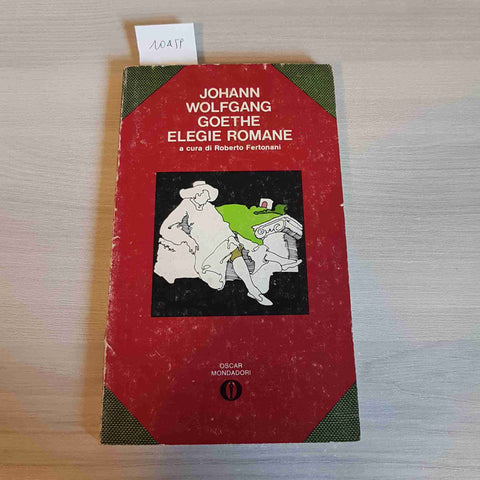 ELEGIE ROMANE - JOHANN WOLFGANG GOETHE - MONDADORI - 1979